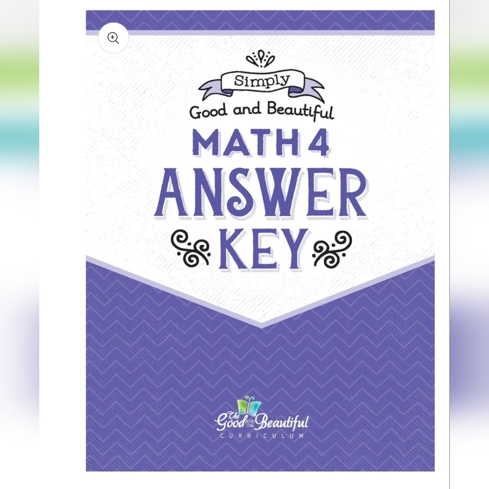 The Good and the Beautiful: Math 4 Answer Key